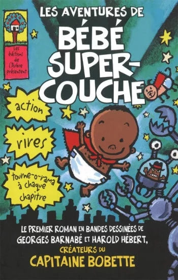 BARNABÉ, Georges; HÉBERT, Harold: Les aventures de bébé super-couche