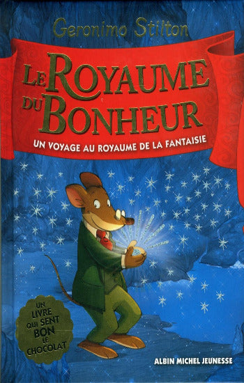 STILTON, Geronimo: Le royaume du bonheur