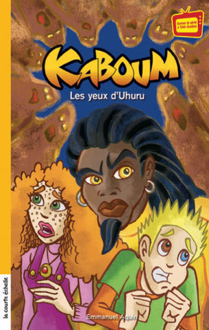 AQUIN, Emmanuel: Kaboum Tome 32 : Les yeux d'Uhuru