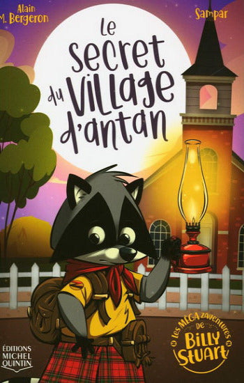 BERGERON, Alain M.; SAMPAR: Les méga zaventures de Billy Stuart  Tome 3 : Le secret du village d'antan