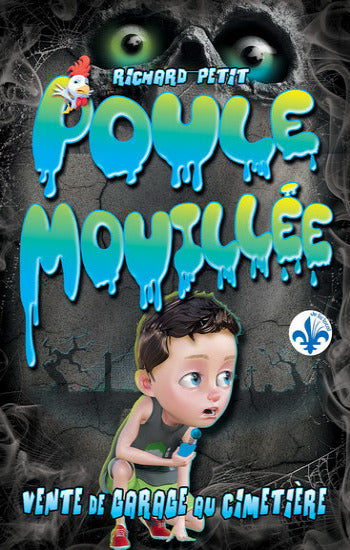 PETIT, Richard: Poule mouillée  Tome 3 : Vente de garage au cimetière
