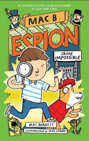BARNETT, Mac; LOWERY, Mike: Mac B. Espion Tome 2 : Crime impossible