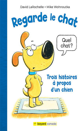 LAROCHELLE, David; WOHNOUTKA, Mike: Regard le chat