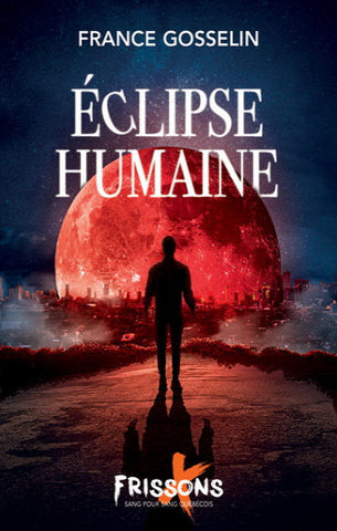 GOSSELIN, France: Frissons - Éclipse humaine