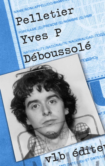 PELLETIER, Yves P.: Déboussolé