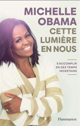 OBAMA, Michelle: Cette lumière en nous