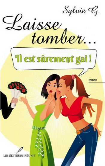G., Sylvie: Laisse tomber... il est sûrement gai!