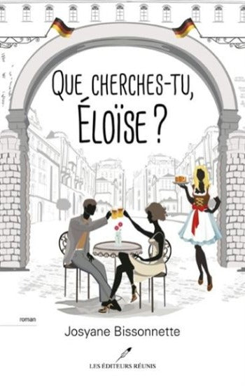 BISSONNETTE, Josyane: Que cherches-tu, Éloïse?