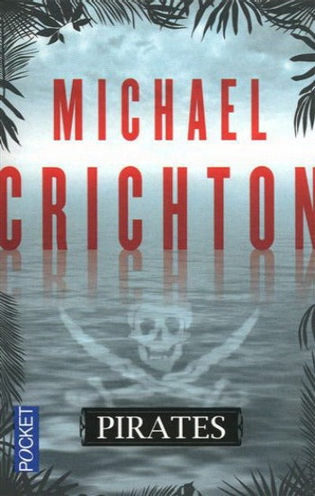 CRICHTON, Michael: Pirates