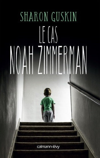 GUSKIN, Sharon: Le cas Noah Zimmerman