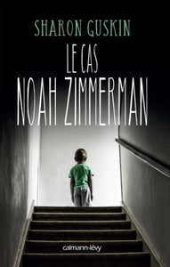 GUSKIN, Sharon: Le cas Noah Zimmerman