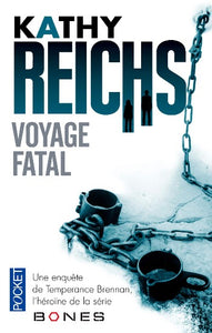 REICHS, Kathy: Voyage fatal