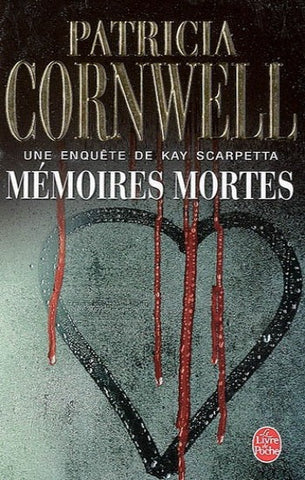CORNWELL, Patricia: Mémoires mortes