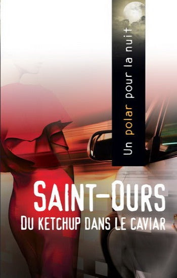 SAINT-OURS: Du ketchup dans le caviar