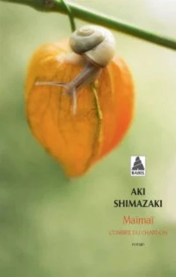 SHIMAZAKI, Aki: Maïmaï l'Ombre du chardon