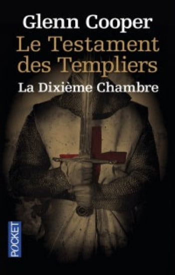 COOPER, Glenn: Le testament des Templiers : La dixième chambre