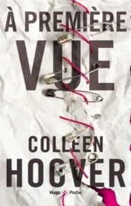 HOOVER, Colleen: À première vue