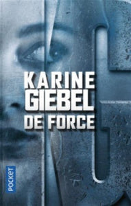 GIEBEL, Karine: De force