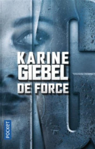 GIEBEL, Karine: De force