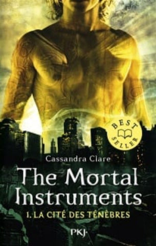 CLARE, Cassandra: La cité des ténèbres Tome 1 : The Mortal Instruments