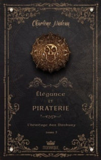 NADEAU, Charlène: Élégance et piraterie (3 volumes)