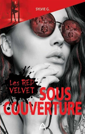 G., Sylvie: Les red velvet : Sous couverture