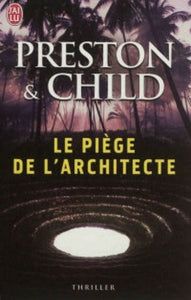PRESTON & CHILD: Le piège de l'architecte