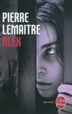 LEMAITRE, Pierre: Alex