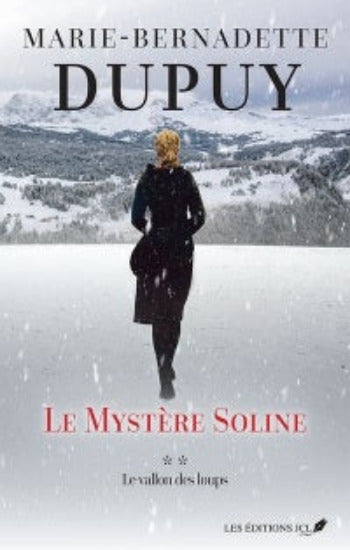 DUPUY, Marie-Bernadette: Le mystère Soline Tome 2 : Le vallon des loups