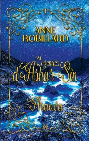 ROBILLARD, Anne: Légendes d'Ashur-Sîn Tome 1: Aranéa