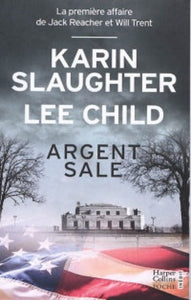 SLAUGHTER, Karin; CHILD, Lee: Argent sale