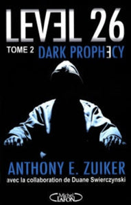 ZUIKER, Anthony E.: Level 26 Tome 2 : Dark prophecy