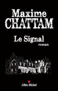 CHATTAM, Maxime: Le signal