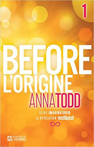 TODD, Anna: Before (2 volumes)