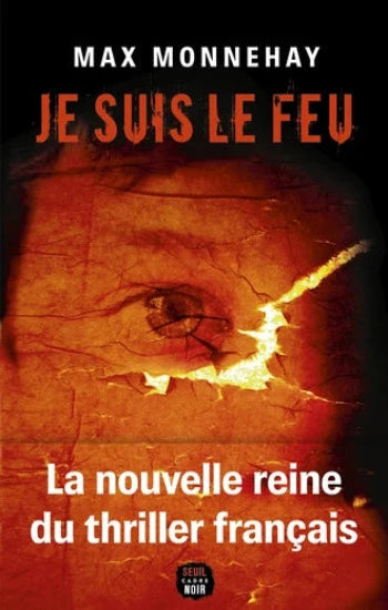 MONNEHAY, Max: Je suis le feu