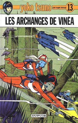 LELOUP: Yoko Tsuno Tome 13 : Les archanges de Vinéa