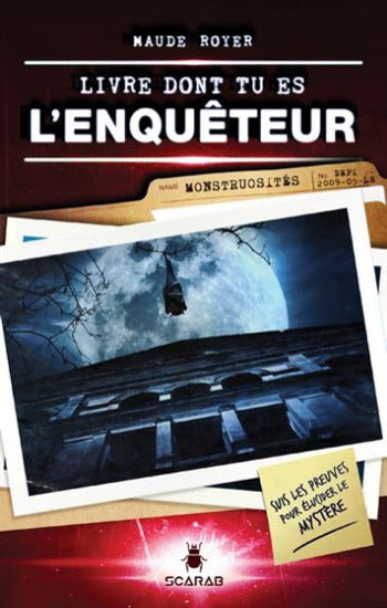 ROYER, Maude: Livre dont tu es l'enquêteur - Monstruosités