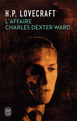 LOVECRAFT, H.P.: L'affaire Charles Dexter Ward