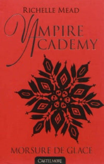 MEAD, Richelle: Vampire Academy (6 volumes)