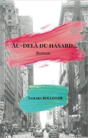 BOLLINGER, Tamara: Au-delà du hasard...