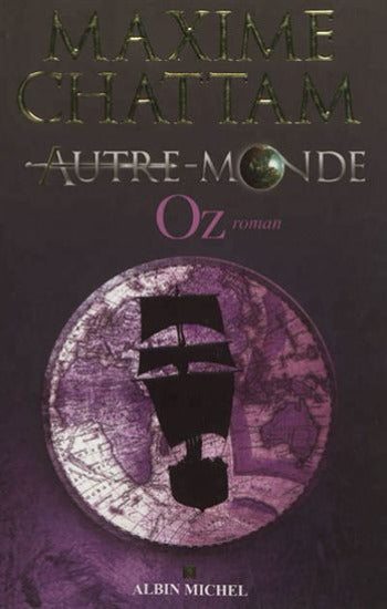 CHATTAM, Maxime: Autre monde Tome 5 : Oz