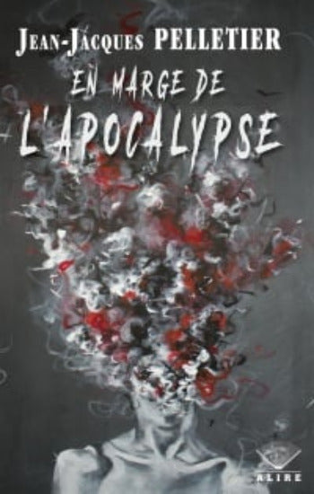 PELLETIER, Jean-Jacques: En marge de l'Apocalypse