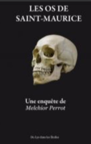 PERROT, Melchior: Les os de Saint-Maurice