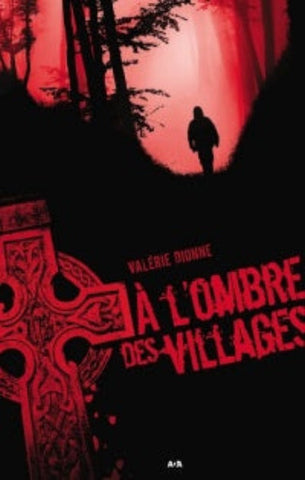 DIONNE, Valérie: À l'ombre des villages