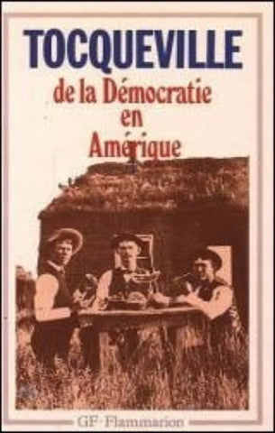 TOCQUEVILLE, Alexis de: De la Démocratie en Amérique (2 volumes)
