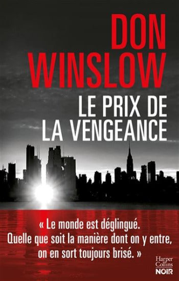 WINSLOW, Don: Le prix de la vengeance