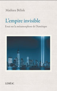 BÉLISLE, Mathieu: L'empire invisible