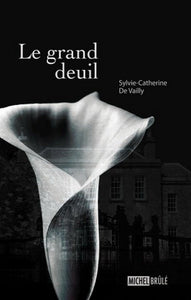 Vailly, Sylvie-Catherine De: Le grand deuil