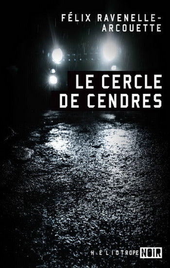 RAVENELLE-ARCOUETTE, Félix: Le cercle de cendres