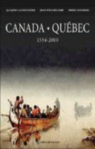 LACOURSIÈRE, Jacques; PROVENCHER, Jean; VAUGEOIS, Denis: CANADA - QUÉBEC 1534-2000